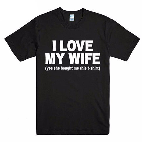 I Love My Wife Yes She Bought This Shirt