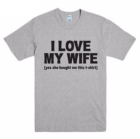 I Love My Wife Yes She Bought This Shirt